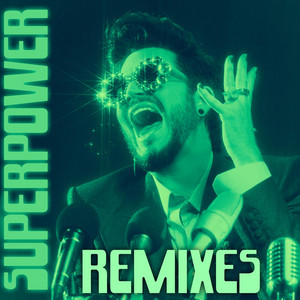 Superpower (Wideboys Remix) Adam Lambert | Album Cover