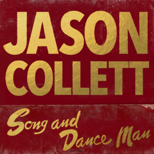 Song And Dance Man - Jason Collett | Song Album Cover Artwork