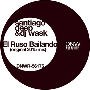 El Ruso Bailando - Radio Edit - Santiago Deep & DJ Wask | Song Album Cover Artwork