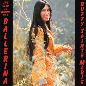 She Used To Wanna Be A Ballerina - Buffy Sainte-Marie | Song Album Cover Artwork