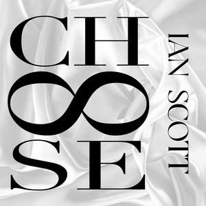 Choose - Ian Scott | Song Album Cover Artwork