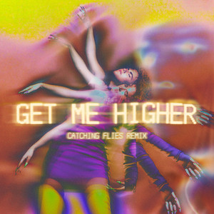 Get Me Higher - Catching Flies Remix - Georgia | Song Album Cover Artwork