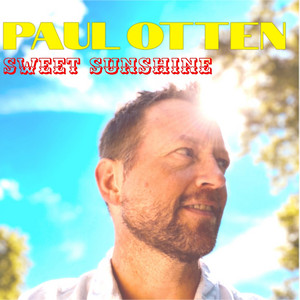 Sweet Sunshine - Paul Otten | Song Album Cover Artwork