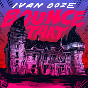 Bounce That Ivan Ooze | Album Cover