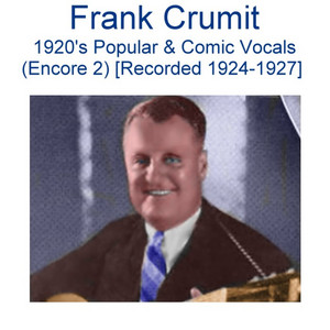 Show Me the Way to Go Home (Recorded 1926) - Frank Crumit | Song Album Cover Artwork