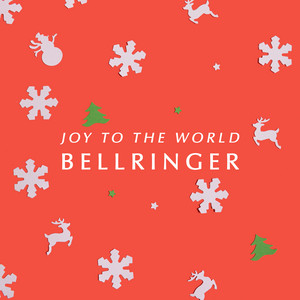 Joy to the World - BELLRINGER | Song Album Cover Artwork