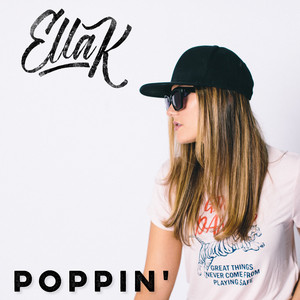 Poppin' - Ella K | Song Album Cover Artwork