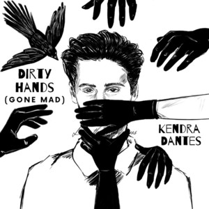 Dirty Hands (Gone Mad) - Kendra Dantes | Song Album Cover Artwork