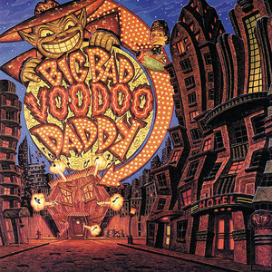 You & Me & The Bottle Makes 3 Tonight (Baby) - Big Bad Voodoo Daddy | Song Album Cover Artwork