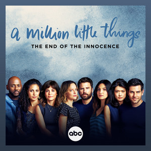 The End Of The Innocence (From “A Million Little Things: Season 4”) - Gabriel Mann