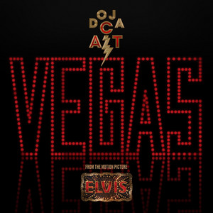 Vegas (From the Original Motion Picture Soundtrack ELVIS) - Doja Cat