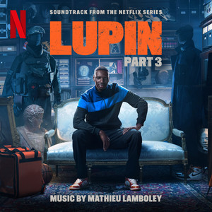 Lupin, Pt. 3 (Soundtrack from the Netflix Series) - Album Cover