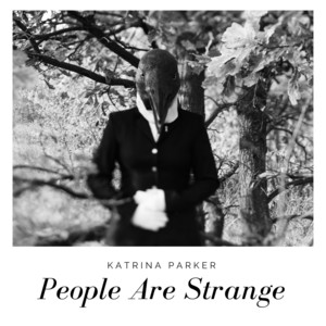 People Are Strange Katrina Parker | Album Cover