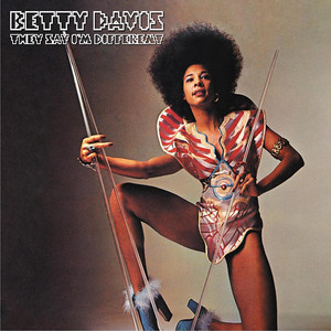 They Say I'm Different Betty Davis | Album Cover