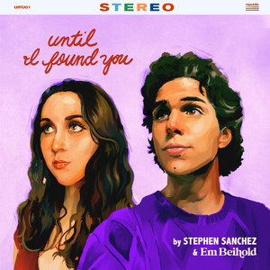 Until I Found You (with Em Beihold) - Em Beihold Version - Stephen Sanchez | Song Album Cover Artwork