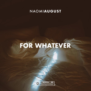 For Whatever - Naomi August | Song Album Cover Artwork