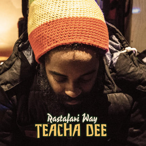 Rastafari Way - Teacha Dee