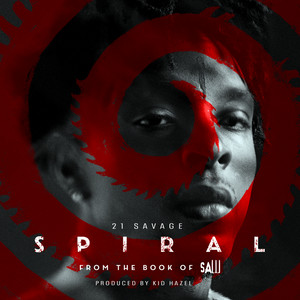 Spiral - 21 Savage | Song Album Cover Artwork