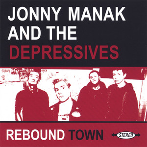Down the Drain - Jonny Manak and the Depressives