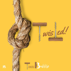 Twisted - Tamara Bubble | Song Album Cover Artwork