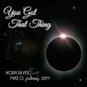 You Got That Thing Noah Silver | Album Cover
