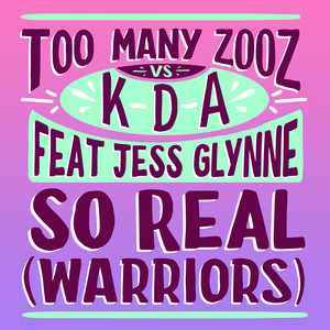 So Real (Warriors) (feat. Jess Glynne) - Too Many Zooz
