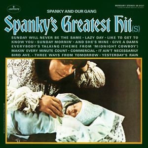 Like To Get To Know You - Greatest Hit(s) Version - Spanky & Our Gang | Song Album Cover Artwork