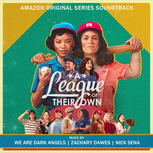 A League of Their Own (Amazon Original Series Soundtrack) - Album Cover
