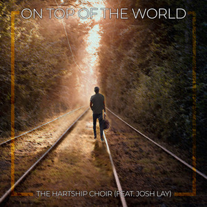 On Top of the World - The Hartship Choir | Song Album Cover Artwork
