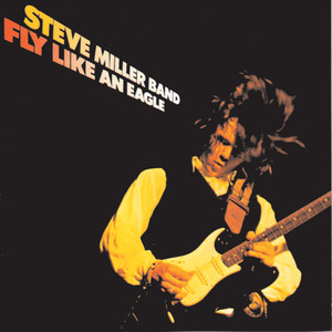 Fly Like An Eagle - Steve Miller Band | Song Album Cover Artwork