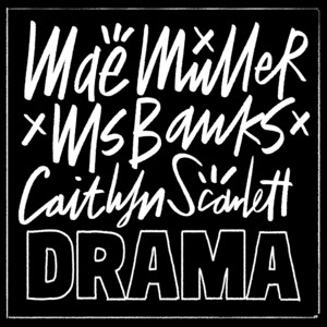 Drama - Mae Muller, Ms Banks & Caitlyn Scarlett | Song Album Cover Artwork