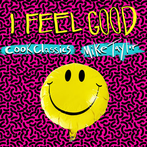 I Feel Good - Cook Classics | Song Album Cover Artwork