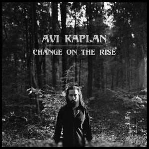 Change On The Rise Avi Kaplan | Album Cover