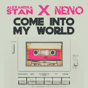 Come Into My World (with NERVO) - Alexandra Stan | Song Album Cover Artwork