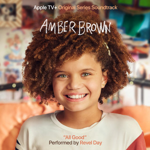All Good (Theme Song from "Amber Brown") Revel Day | Album Cover