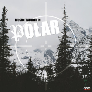 Music Featured in "Polar" Netflix Movie - EP - Album Cover