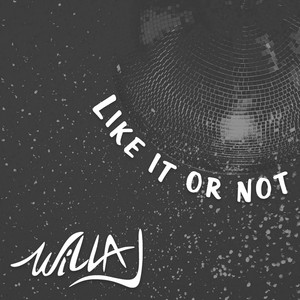 Like It or Not Willa J | Album Cover