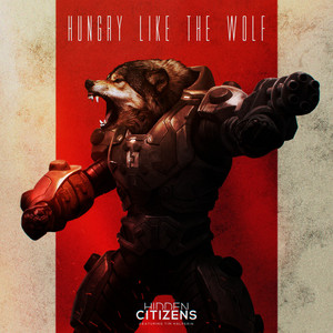 Hungry Like The Wolf - 2020 Remaster - Hidden Citizens | Song Album Cover Artwork