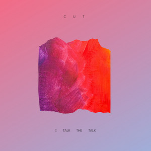 I Talk the Talk - C.U.T. | Song Album Cover Artwork