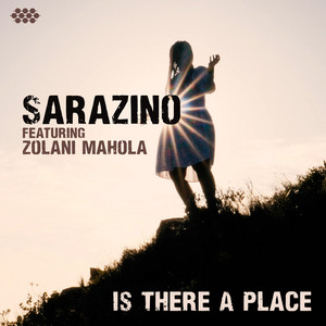 Is There A Place (feat. Zolani Mahola) Sarazino | Album Cover