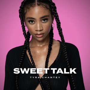 Sweet Talk - Tyra Chantey