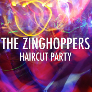 Haircut Party! - The Zinghoppers! | Song Album Cover Artwork