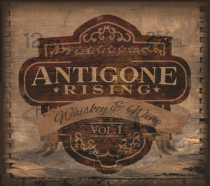 That Was The Whiskey Antigone Rising | Album Cover