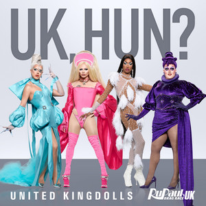 UK Hun? (United Kingdolls Version) - The Cast of RuPaul's Drag Race UK, Season 2 | Song Album Cover Artwork