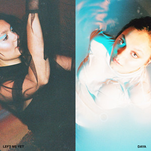 Left Me Yet - Daya | Song Album Cover Artwork