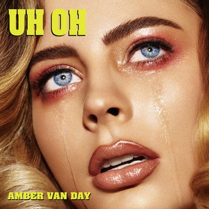 Uh Oh - Amber Van Day | Song Album Cover Artwork
