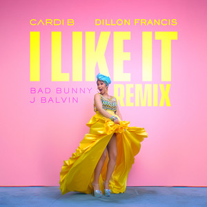 I Like It - Dillon Francis Remix - Cardi B | Song Album Cover Artwork