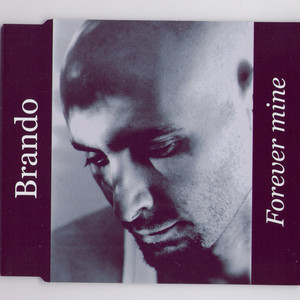 Forever Mine (Original Radio Version) - Brando | Song Album Cover Artwork