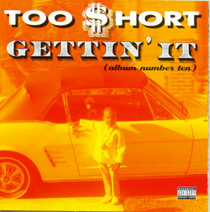 Gettin' It (feat. Parliament Funkadelic) - Too $hort | Song Album Cover Artwork