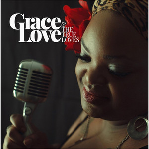 Let Me Be - Grace Love and the True Loves | Song Album Cover Artwork